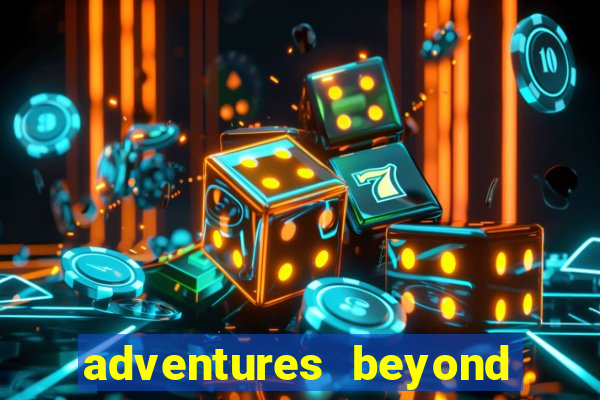 adventures beyond wonderland live betano